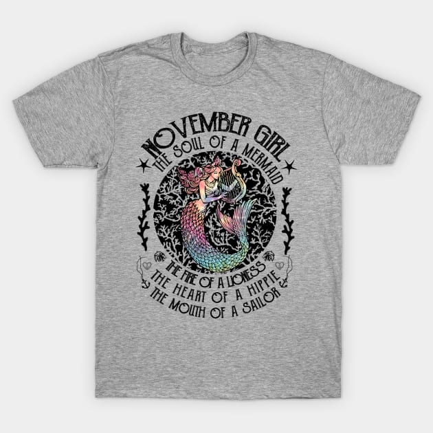 November Girl The Soul Of A Mermaid Hippie T-shirt T-Shirt by kimmygoderteart